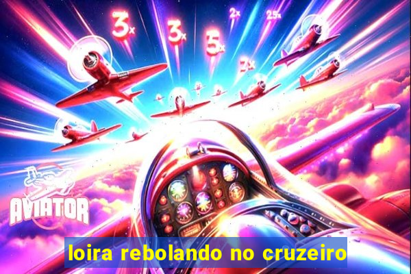 loira rebolando no cruzeiro